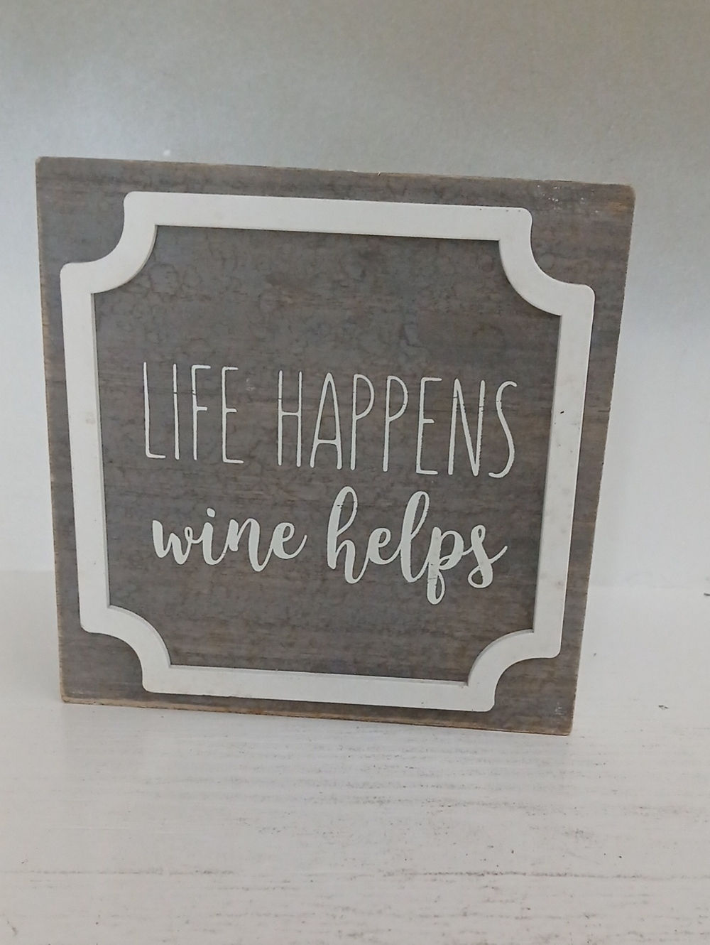 Rustic Gray "Life Happens Wine Helps" Decorative Sign